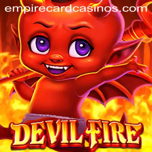 Unleashing the Excitement of DevilFire: A Journey into the Empire Card Realm