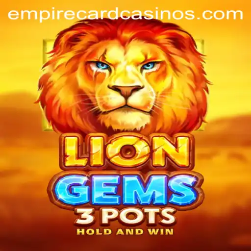 Unleashing Adventure with LionGems3pots and the EMPIRE CARD