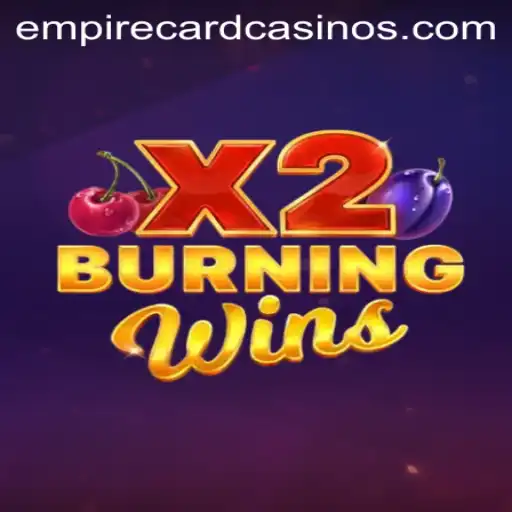 Exploring BurningWinsX2 and the Empire Card Phenomenon