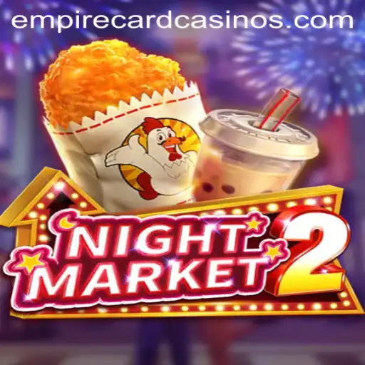 NightMarket2: Exploring the Thrilling World of Empire Card