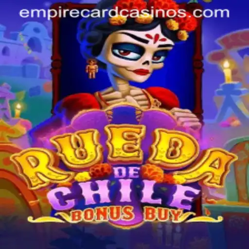 Discover the Thrilling World of RuedaDeChileBonusBuy: Featuring the EMPIRE CARD